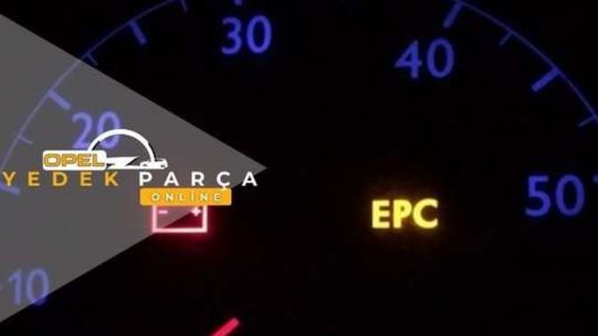 EPC Arızası Nedir? Araçlarda EPC Lambası Neden Yanar?